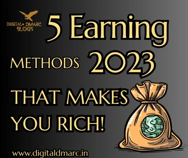 There are 5 Earnings Methods That Make You Rich in 2023